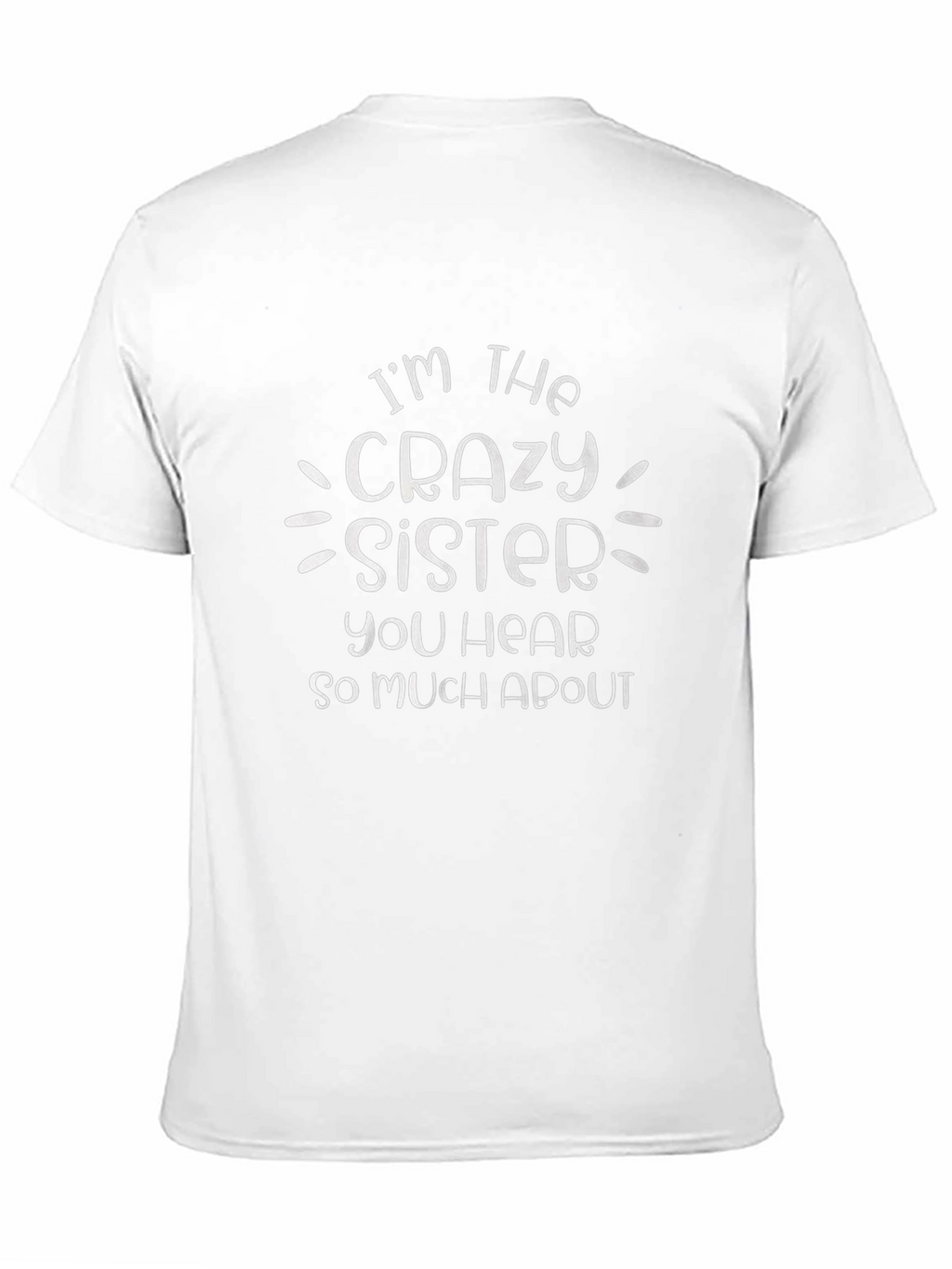Crazy Sister T-Shirt Funny Novelty Graphic Tee