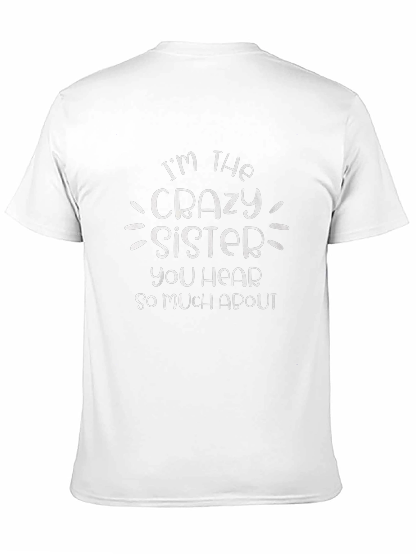 Crazy Sister T-Shirt Funny Novelty Graphic Tee