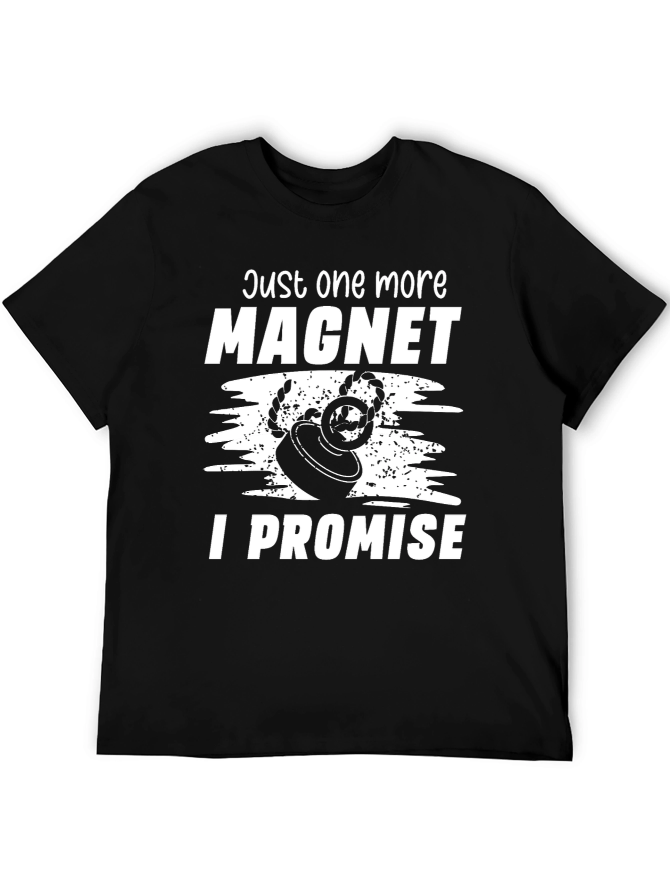 Just One More Magnet T-Shirt - Fishing Hobby Tee