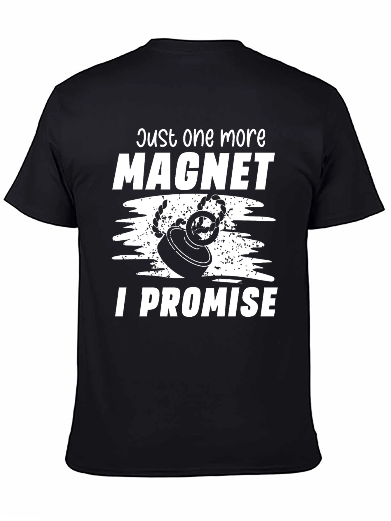 Just One More Magnet T-Shirt - Fishing Hobby Tee
