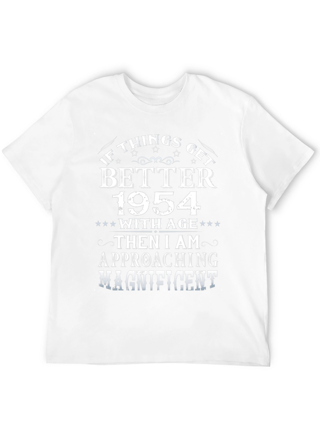 If Things Get Better 1954 T-Shirt