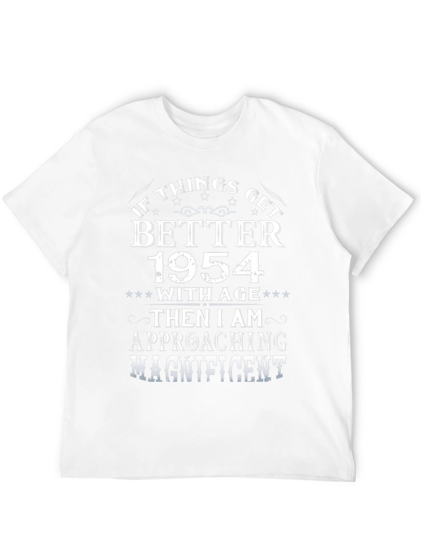 If Things Get Better 1954 T-Shirt