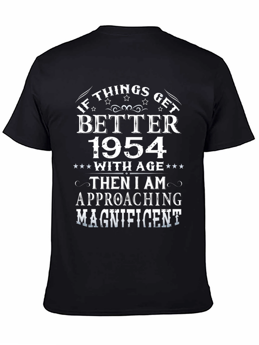 If Things Get Better 1954 T-Shirt