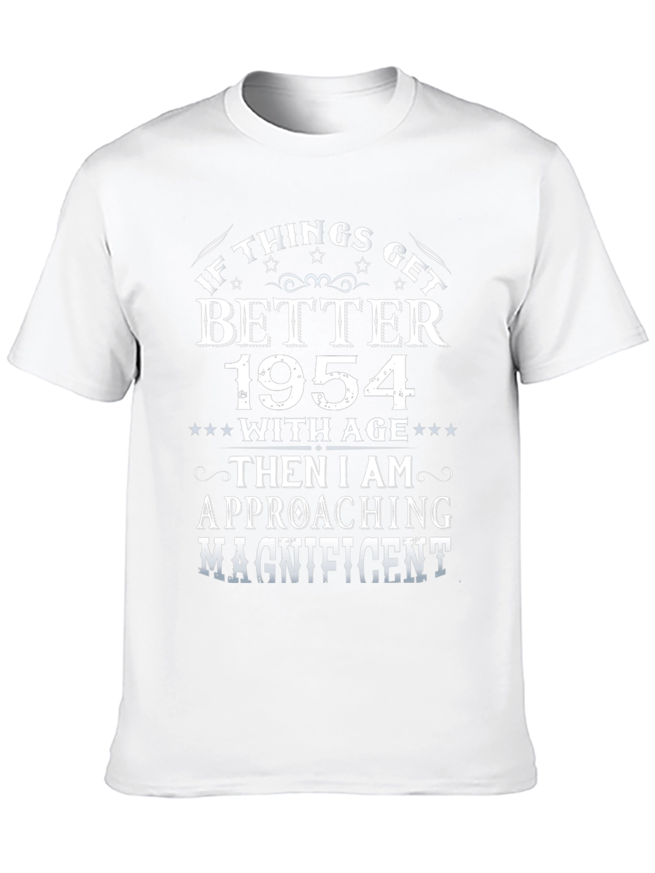 If Things Get Better 1954 T-Shirt