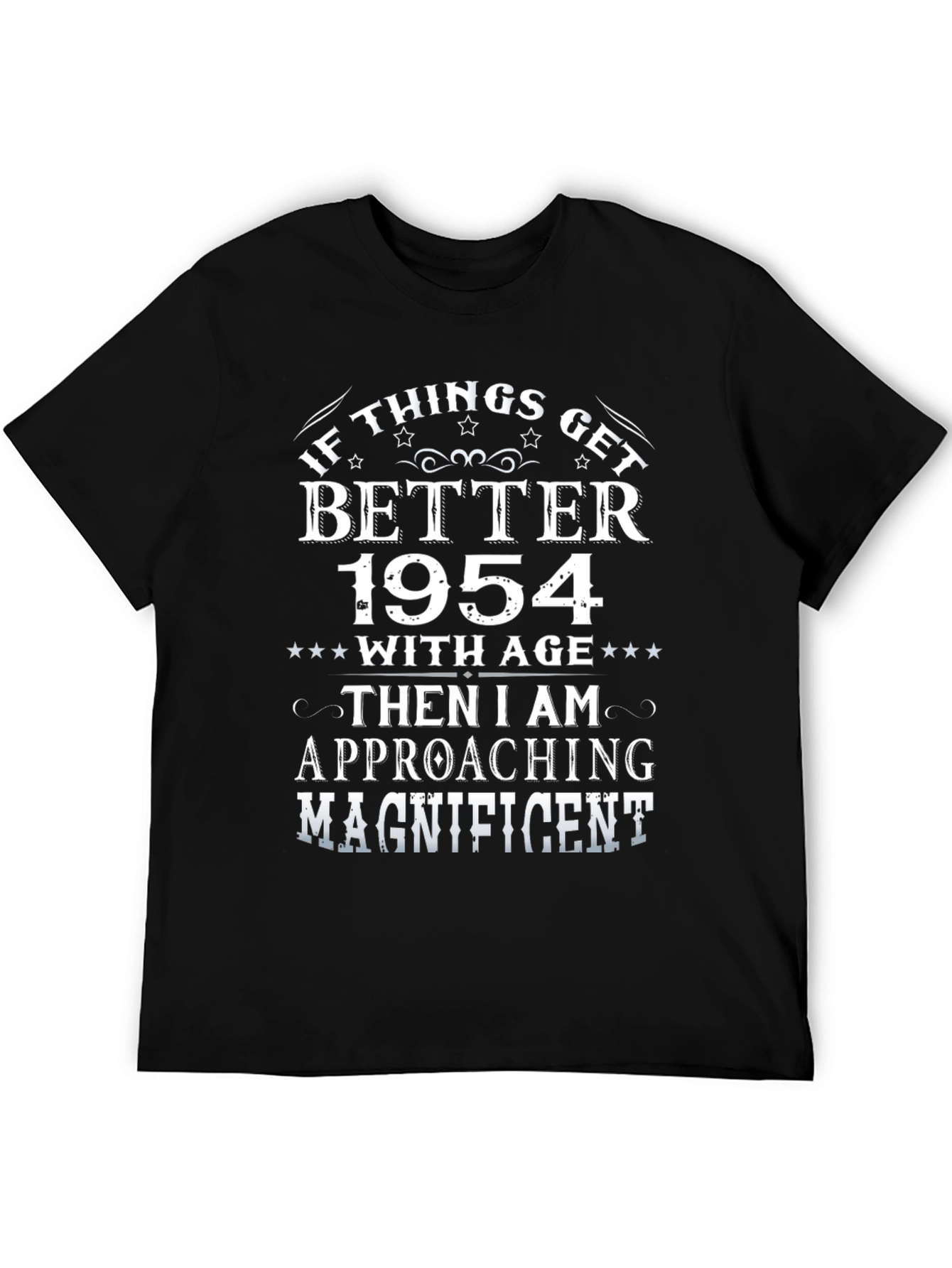 If Things Get Better 1954 T-Shirt