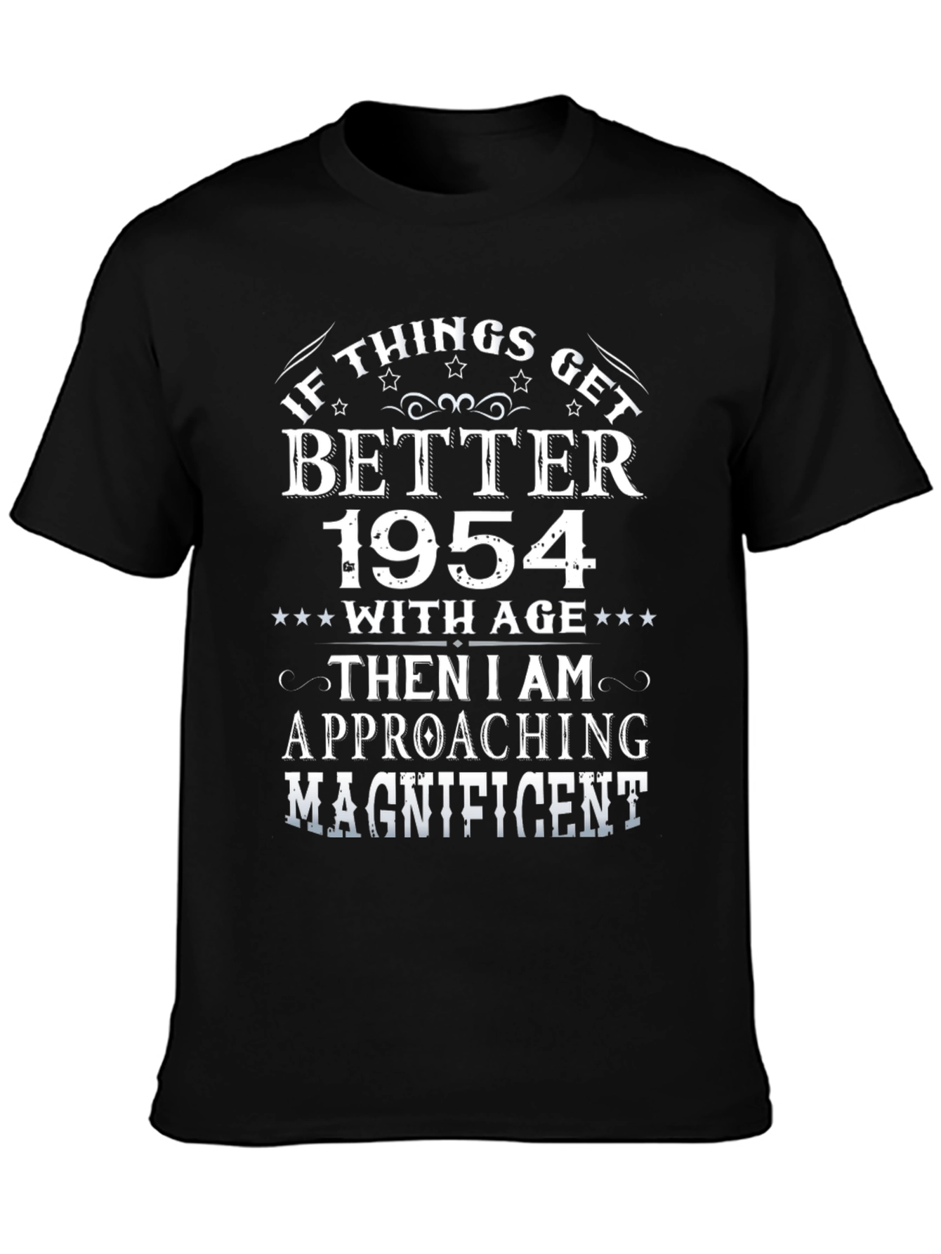 If Things Get Better 1954 T-Shirt