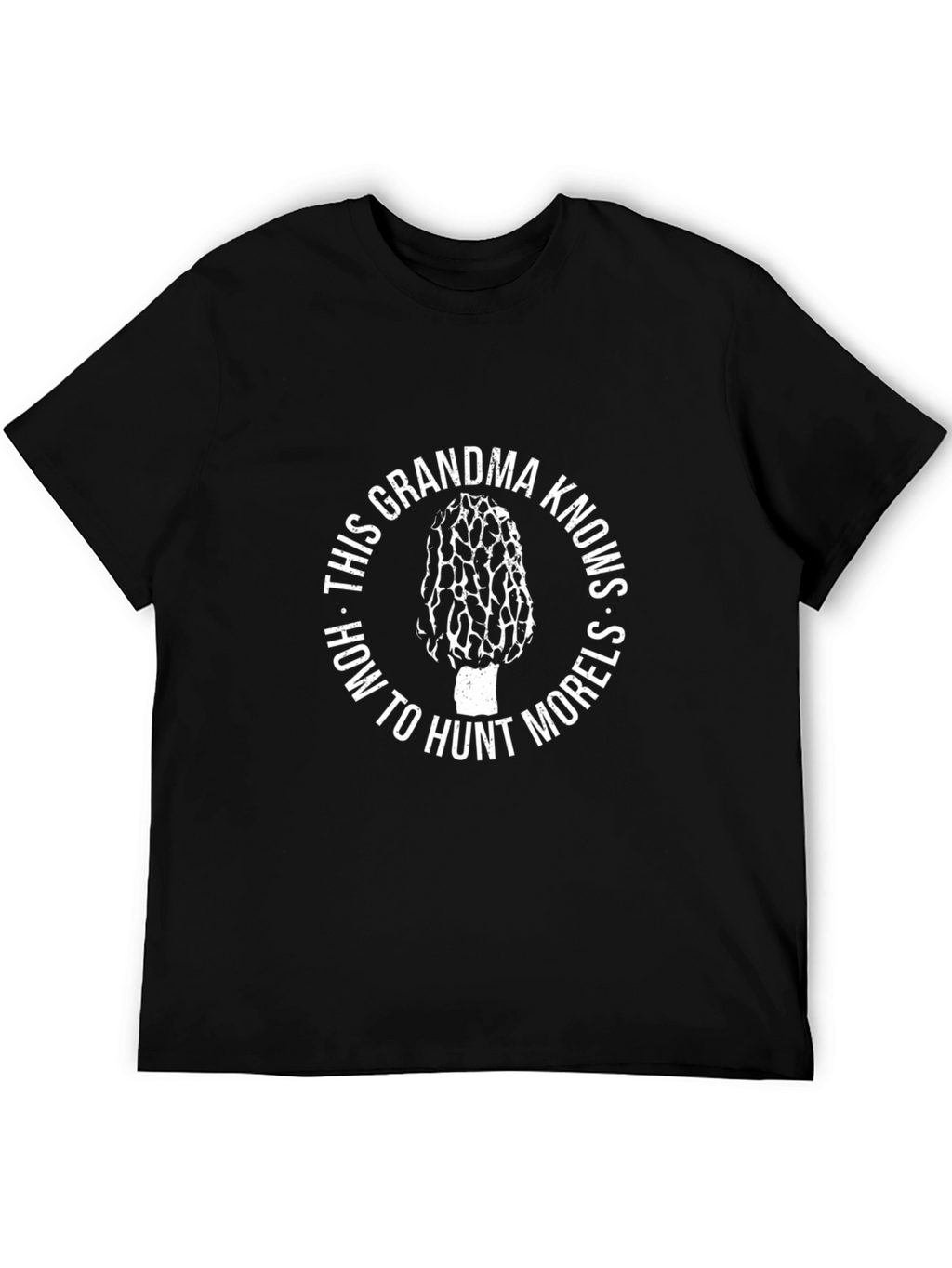 Grandma Morel Mushroom Hunter T-Shirt
