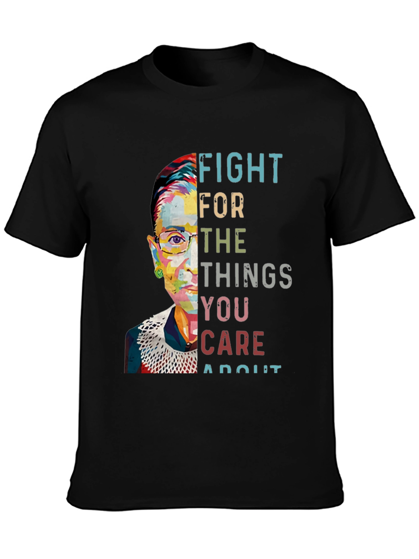 Fight For What You Care About T-Shirt