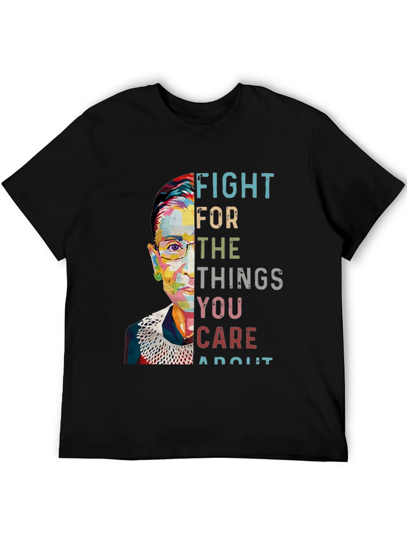 Fight For What You Care About T-Shirt