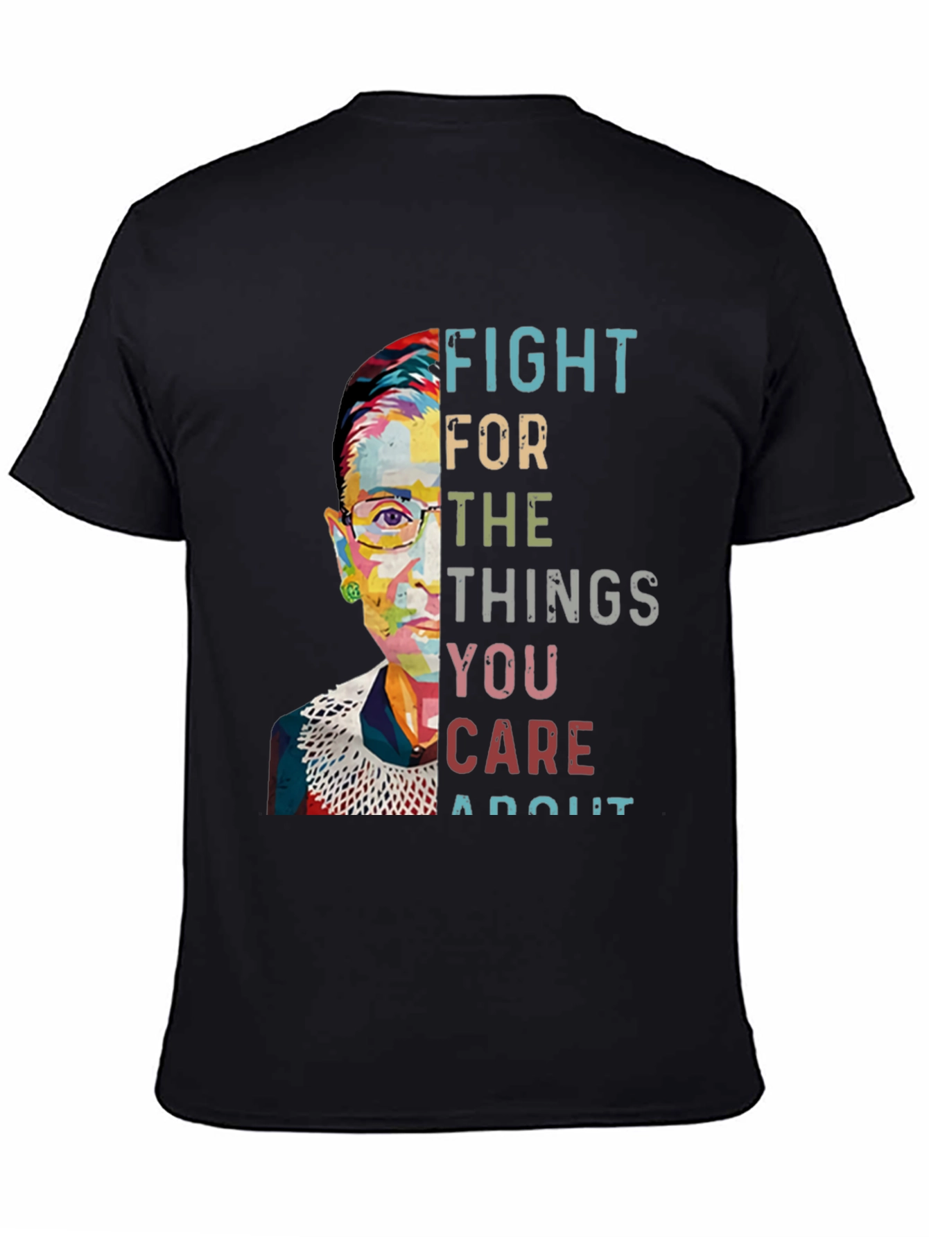 Fight For What You Care About T-Shirt