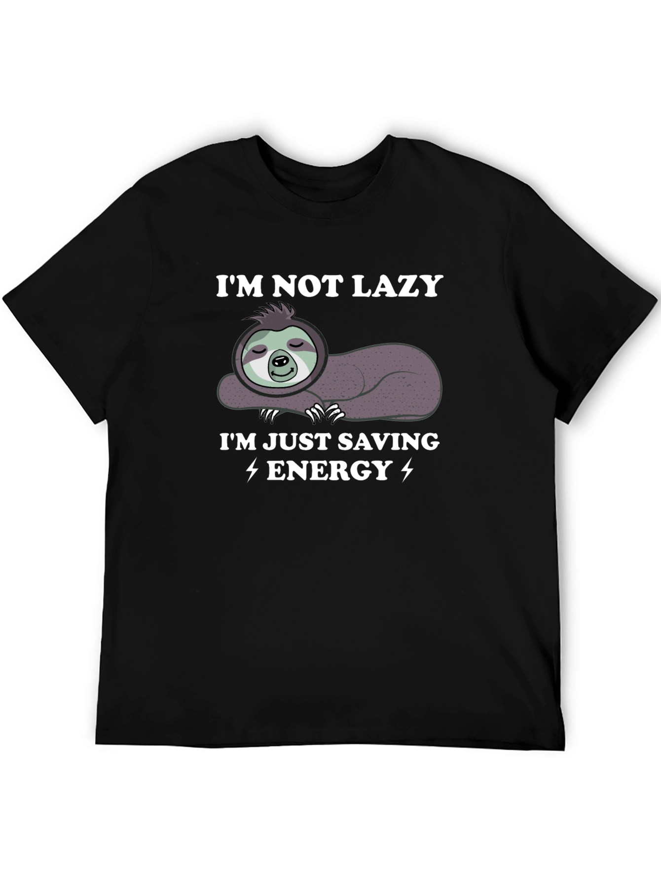 Im Not Lazy Im Just Saving Energy Sloth Graphic Tee