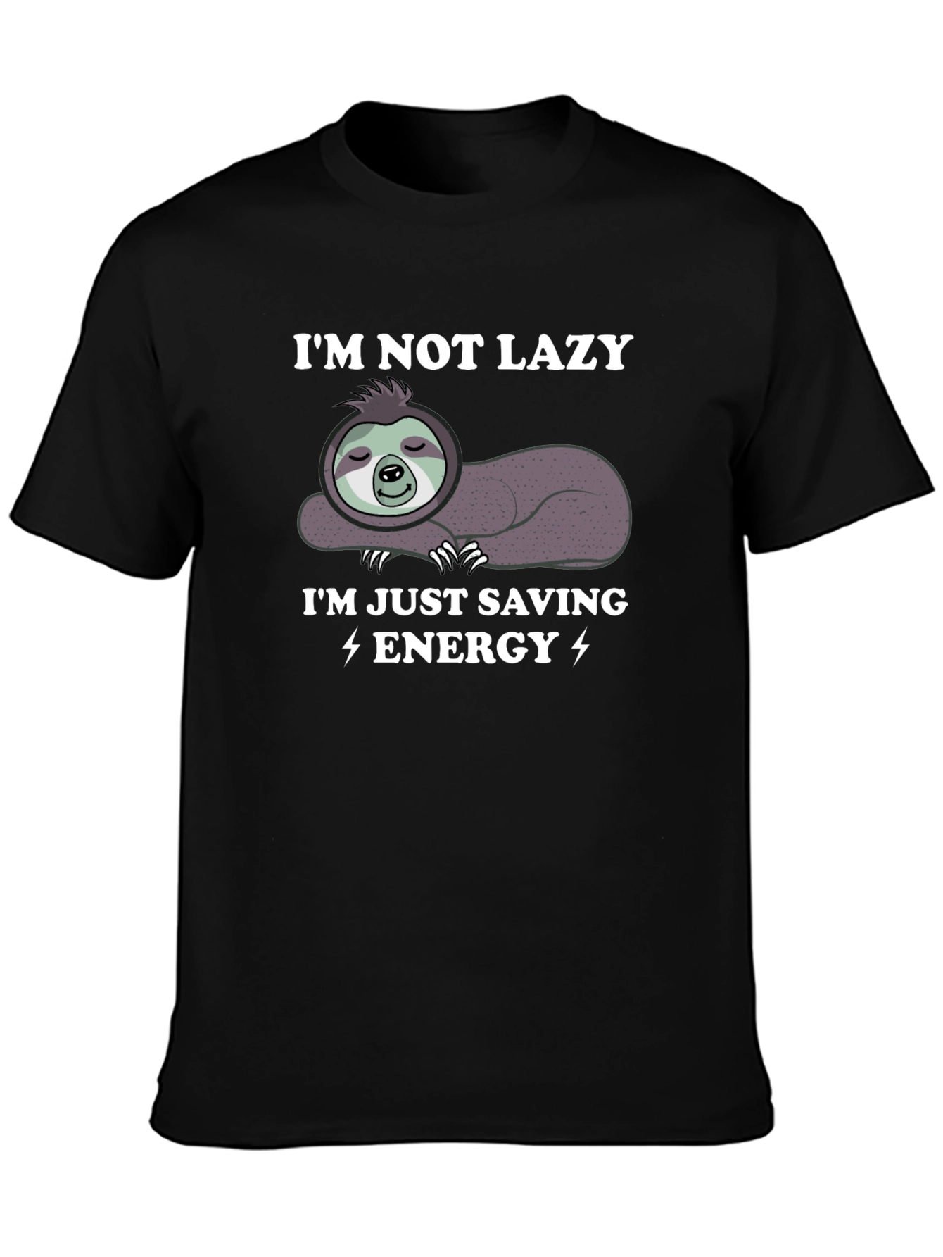 Im Not Lazy Im Just Saving Energy Sloth Graphic Tee