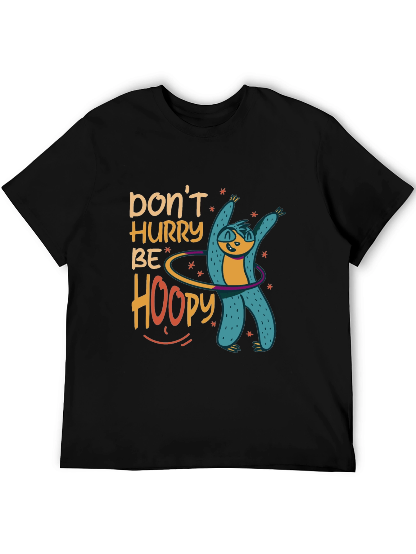 Dont Hurry Be Hoopy Sloth Graphic Tee