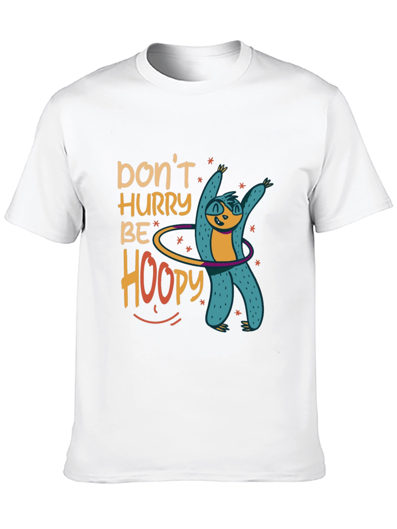 Dont Hurry Be Hoopy Sloth Graphic Tee