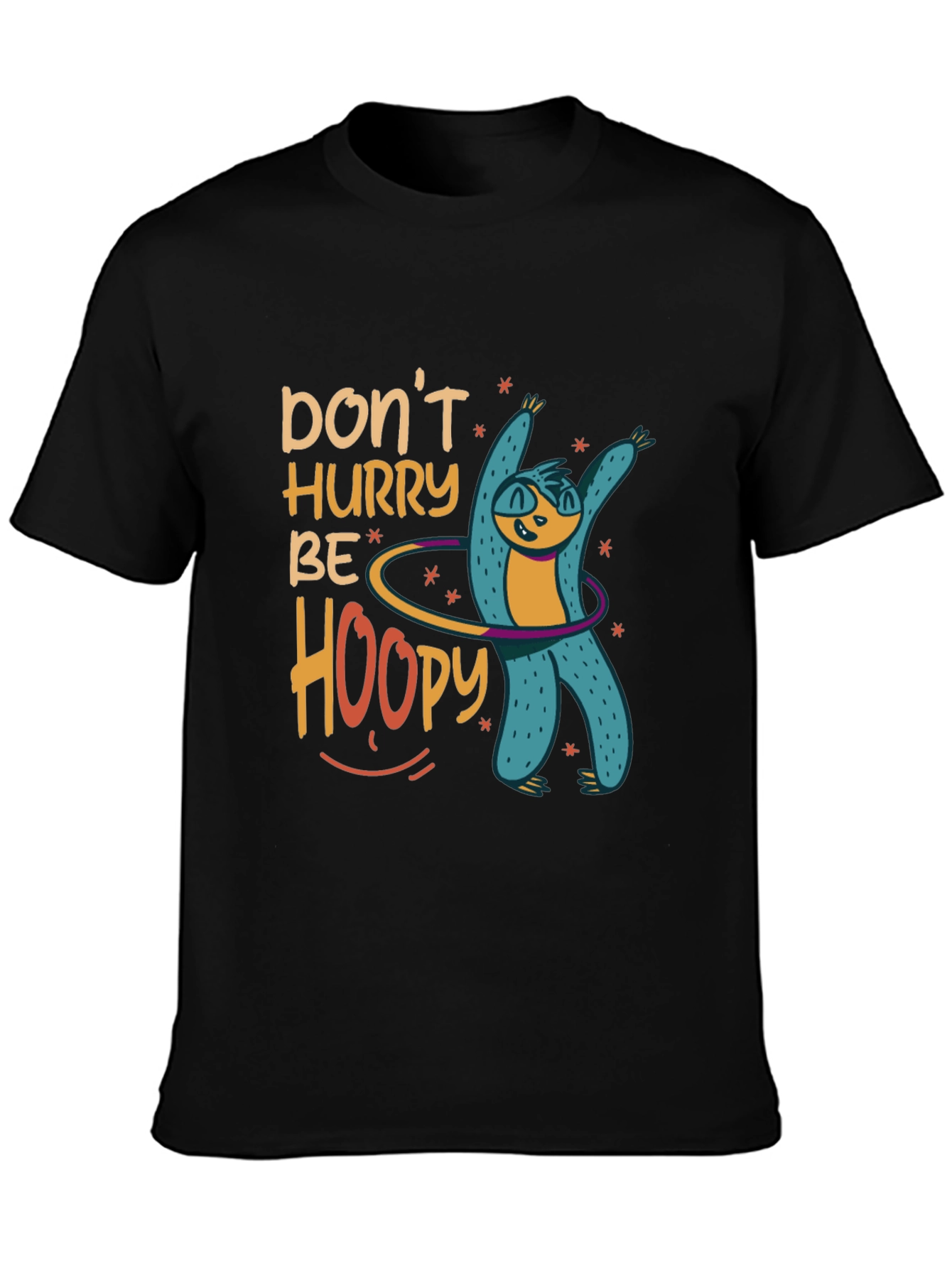 Dont Hurry Be Hoopy Sloth Graphic Tee