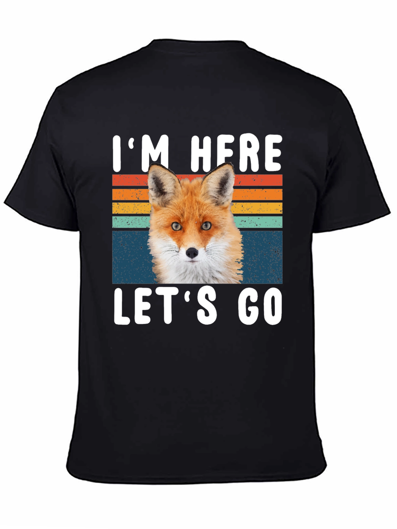 Im Here Lets Go Fox Graphic T-Shirt