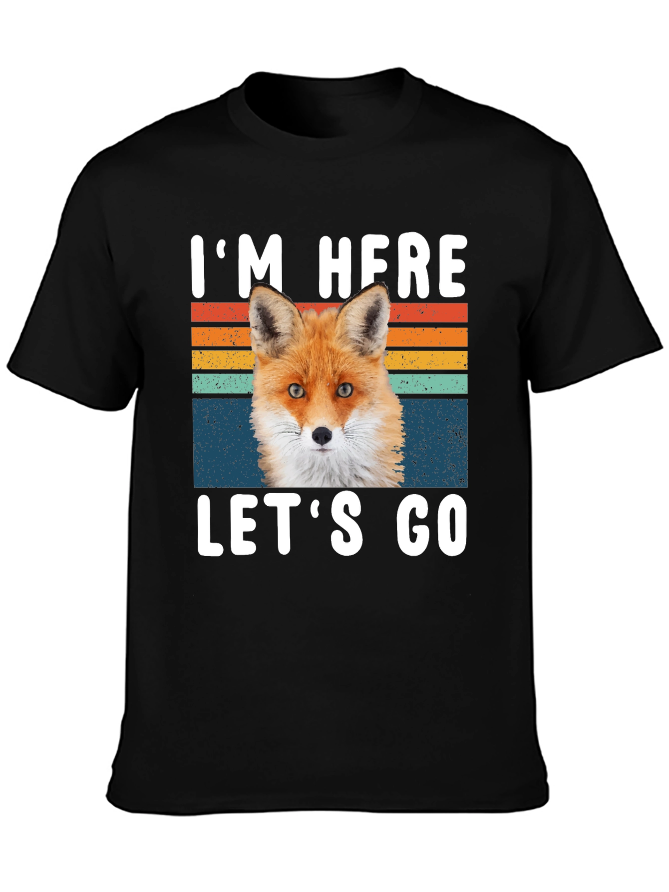 Im Here Lets Go Fox Graphic T-Shirt