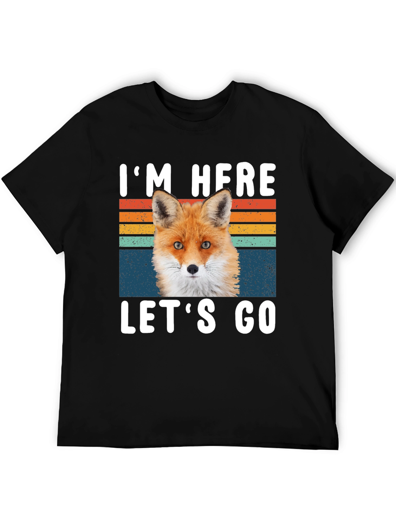 Im Here Lets Go Fox Graphic T-Shirt