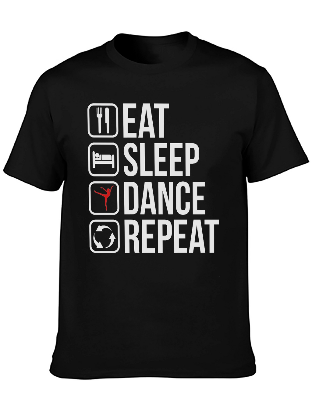 Eat Sleep Dance Repeat T-Shirt