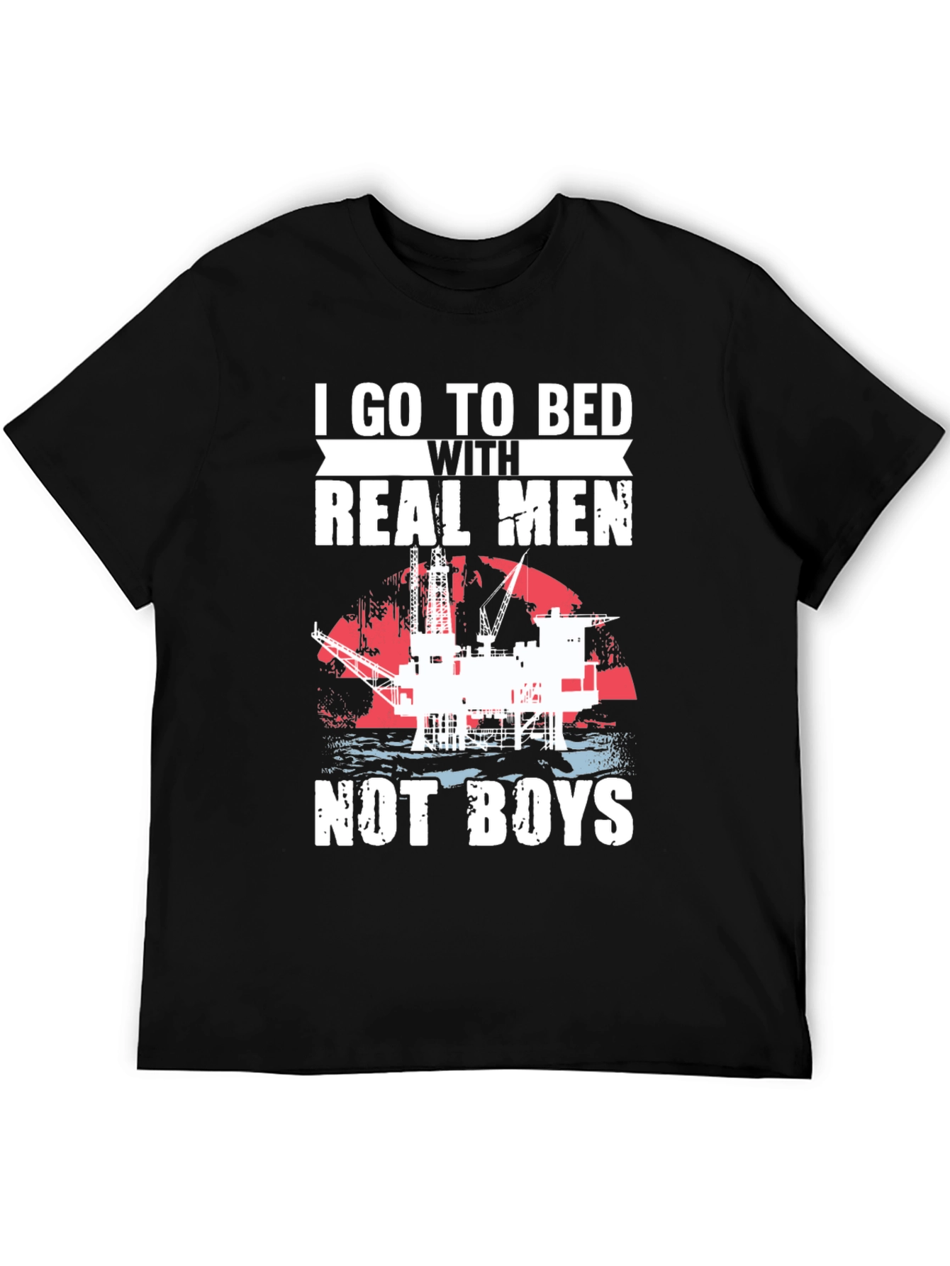 I Go to Bed with Real Men Graphic Tee