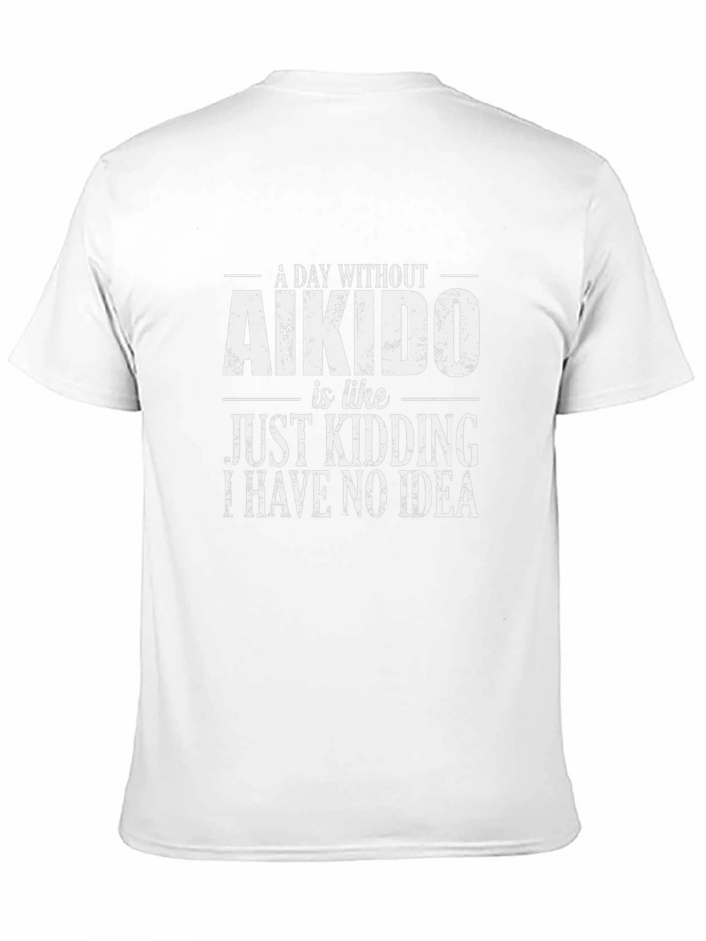 Aikido T-Shirt: A Day Without Aikido