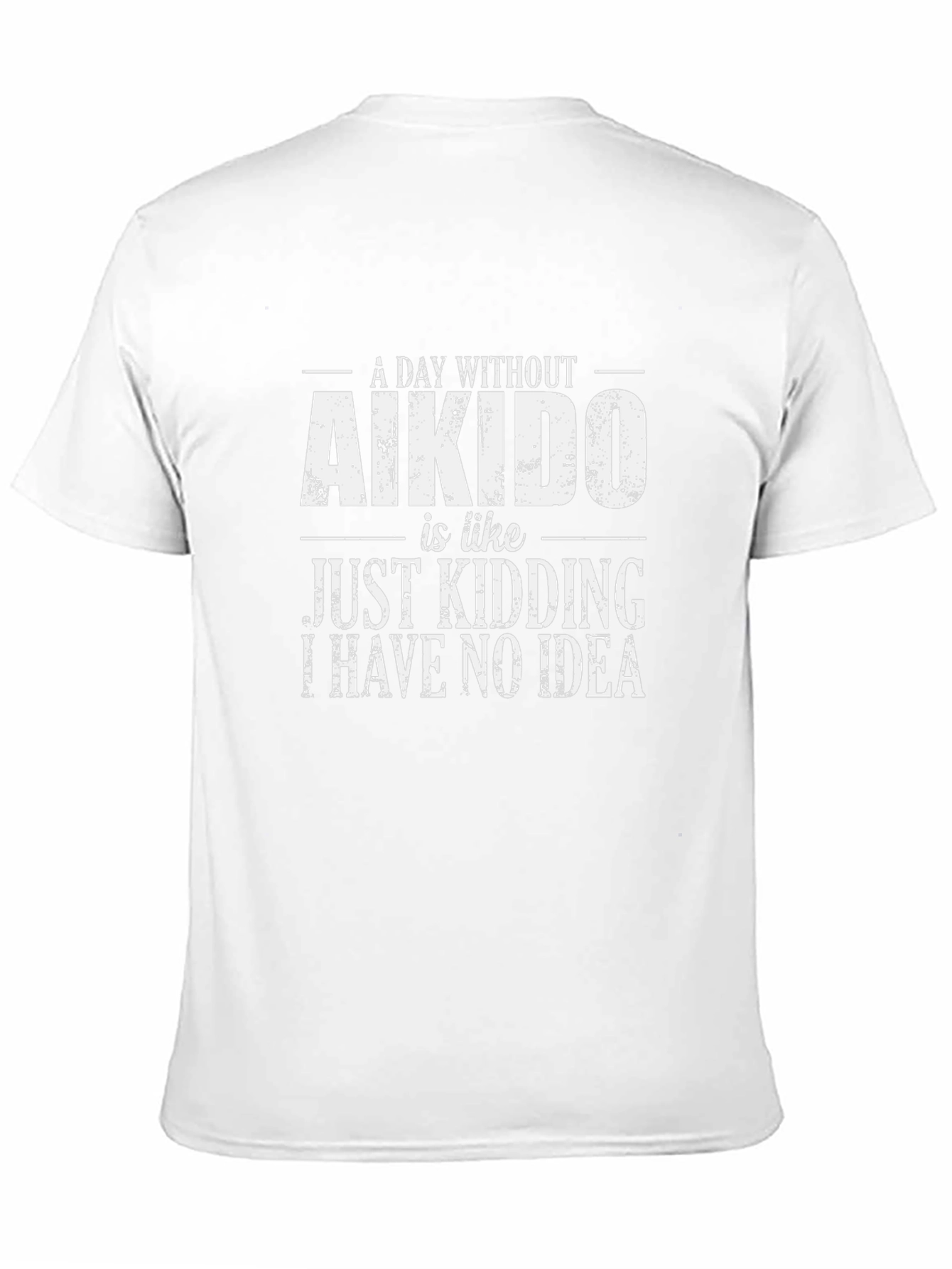 Aikido T-Shirt: A Day Without Aikido