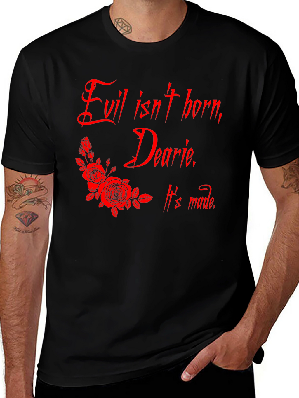 Evil Isnt Born Dearie T-Shirt
