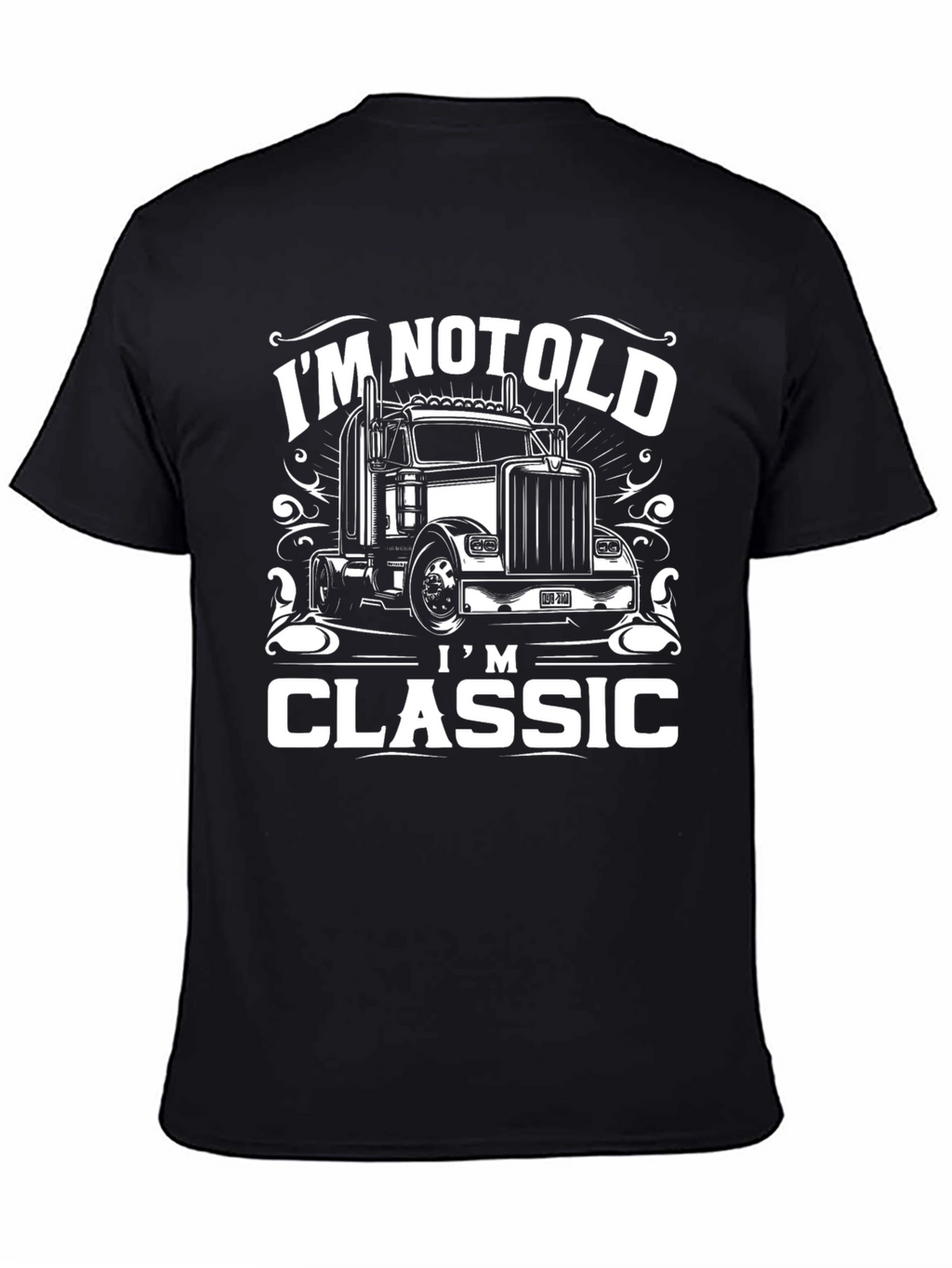 Im Not Old Im Classic Trucker T-Shirt