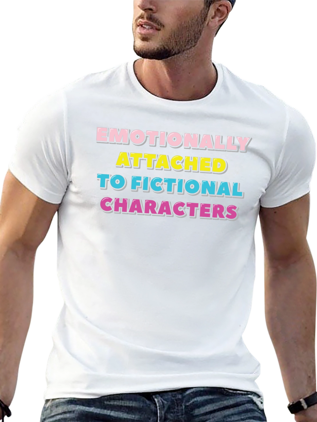 Emotionally Attached Fictional Characters T-Shirt