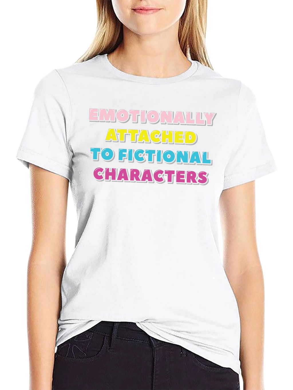 Emotionally Attached Fictional Characters T-Shirt