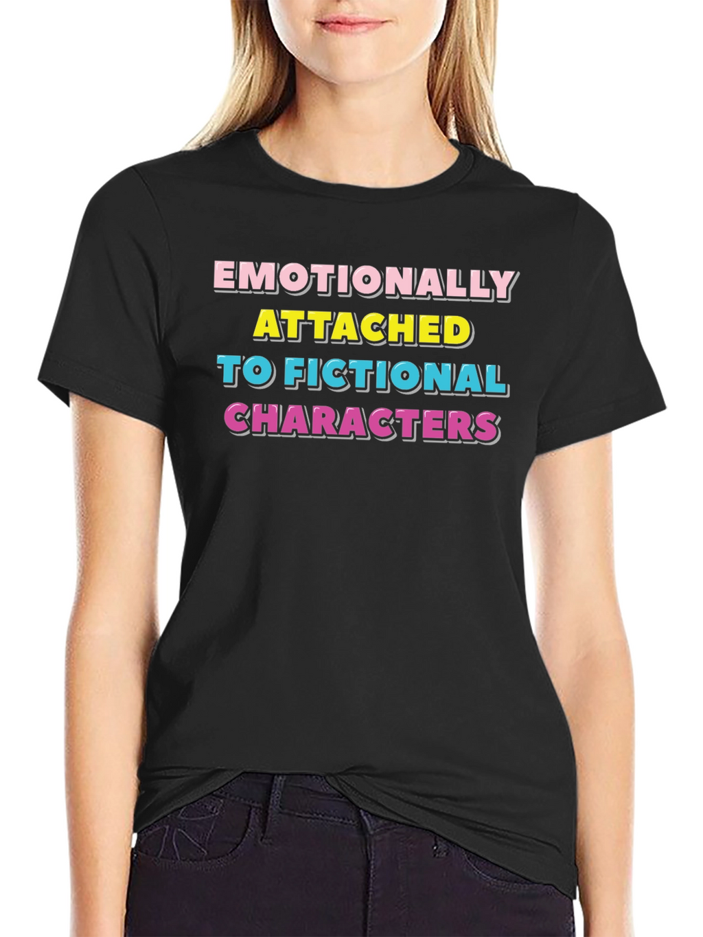 Emotionally Attached Fictional Characters T-Shirt