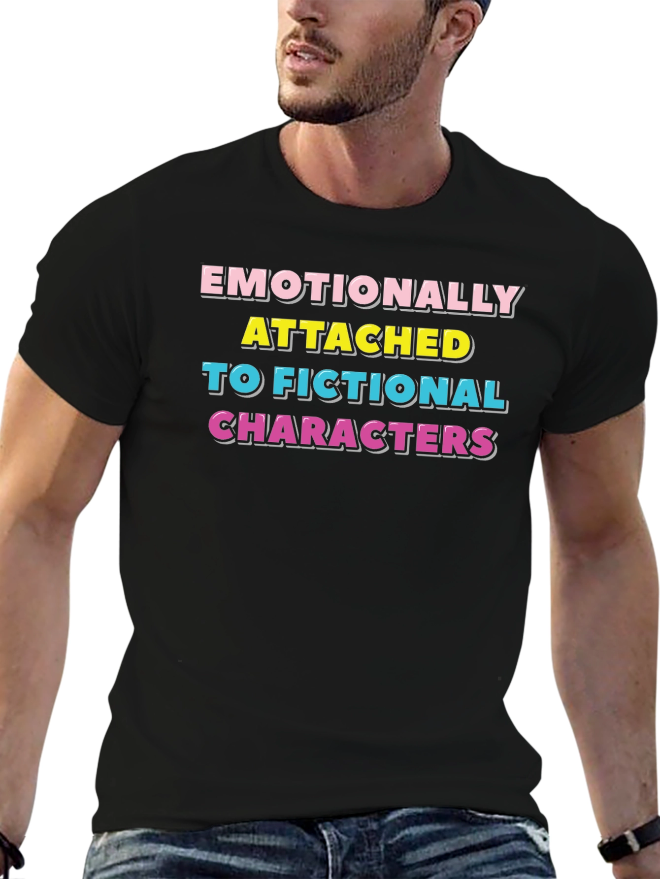 Emotionally Attached Fictional Characters T-Shirt