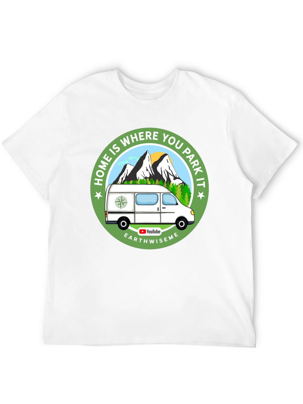 Home is Where You Park It T-Shirt