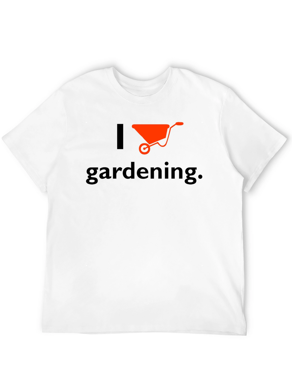 I Love Gardening T-Shirt - Wheelbarrow Graphic