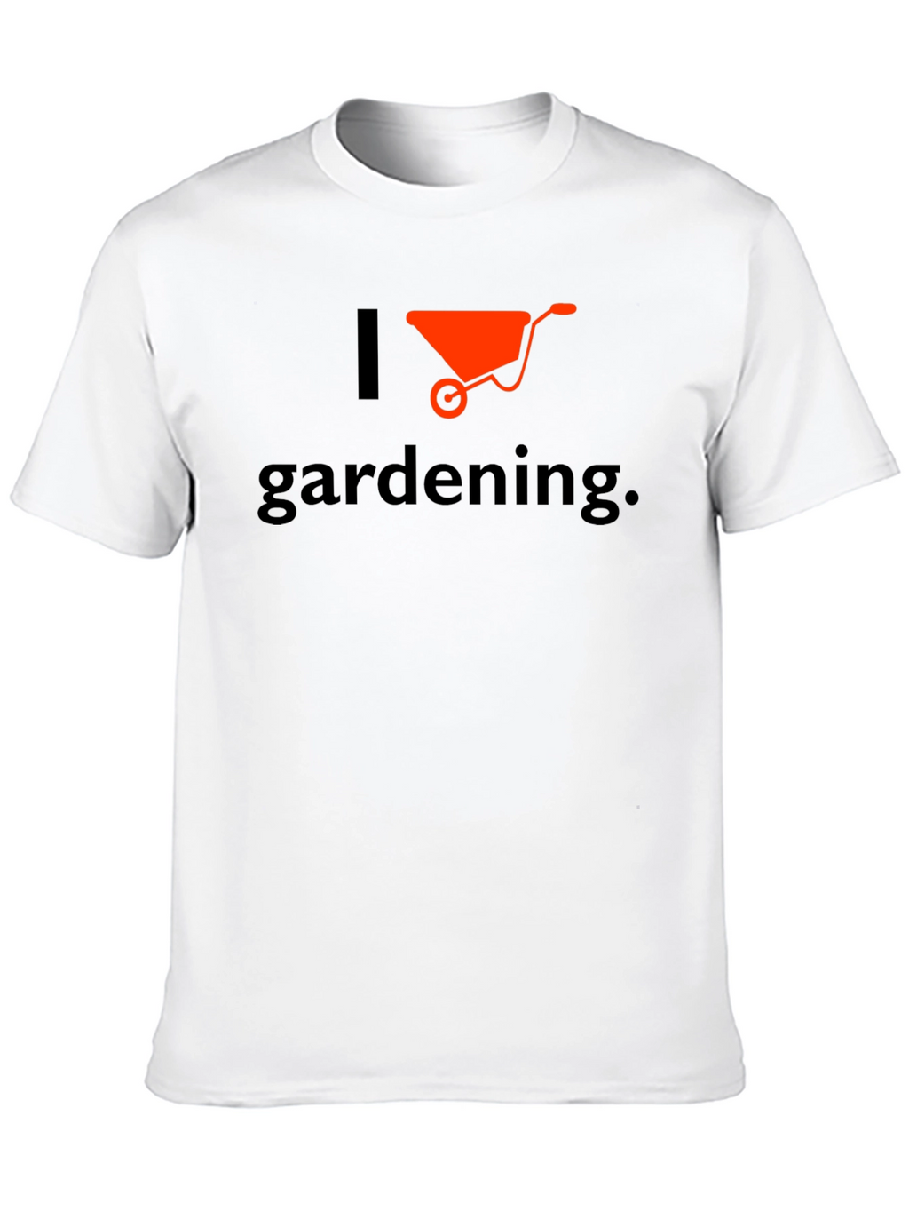 I Love Gardening T-Shirt - Wheelbarrow Graphic
