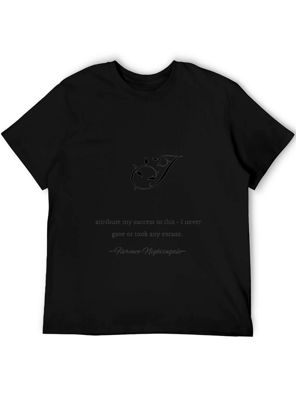 Inspirational Quote Black T-Shirt