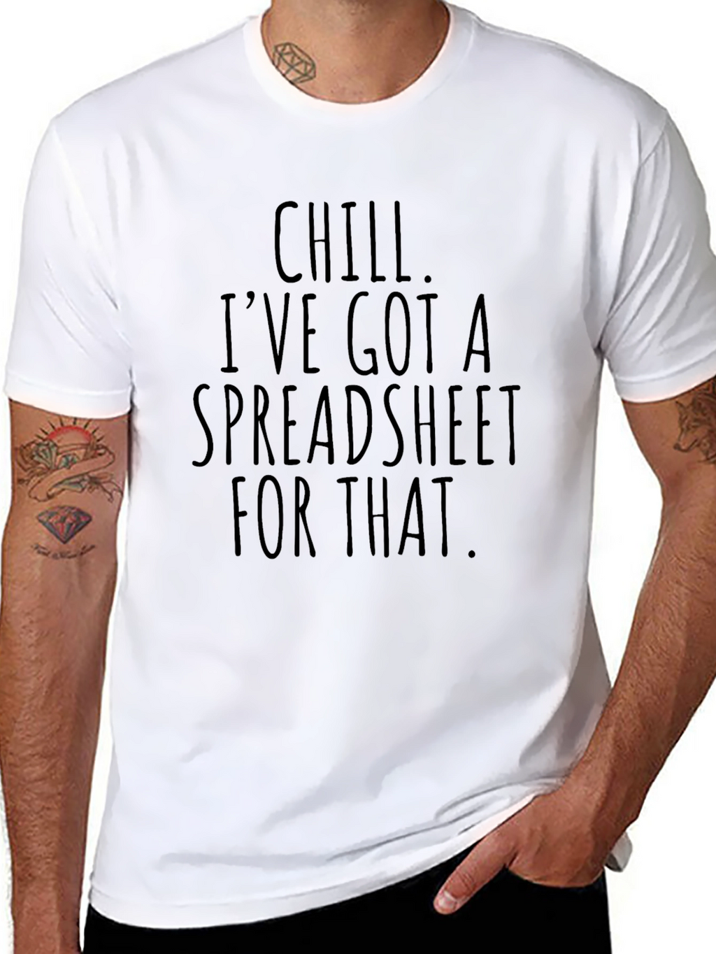 Chill Ive Got A Spreadsheet T-Shirt