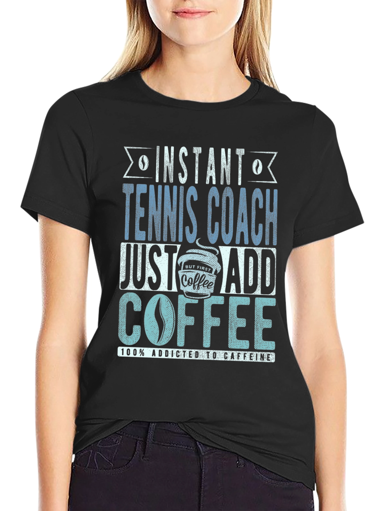 Instant Tennis Coach T-Shirt - Just Add Coffee!