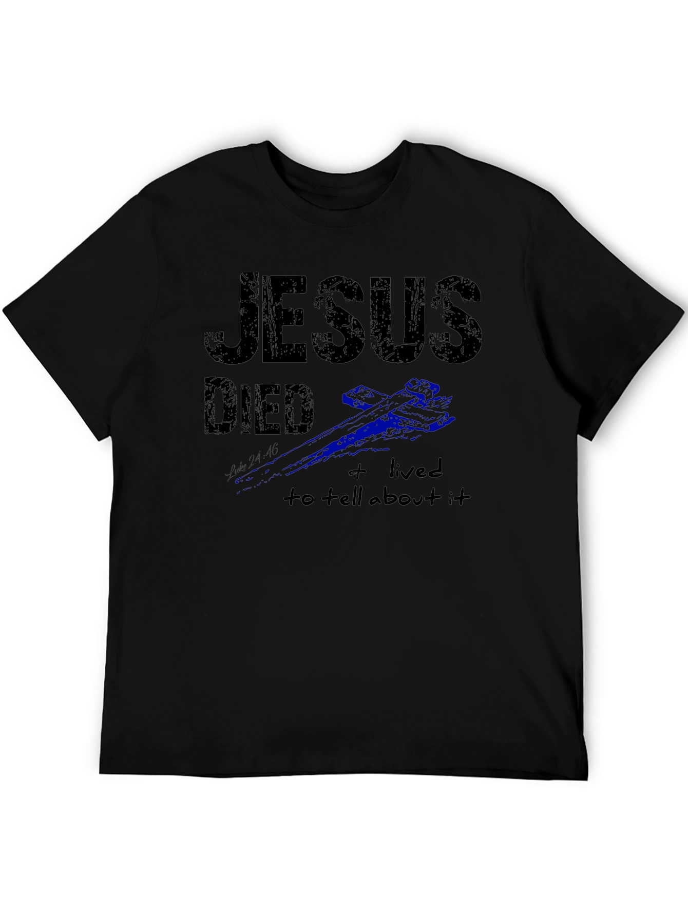 Jesus Died and Lived T-Shirt