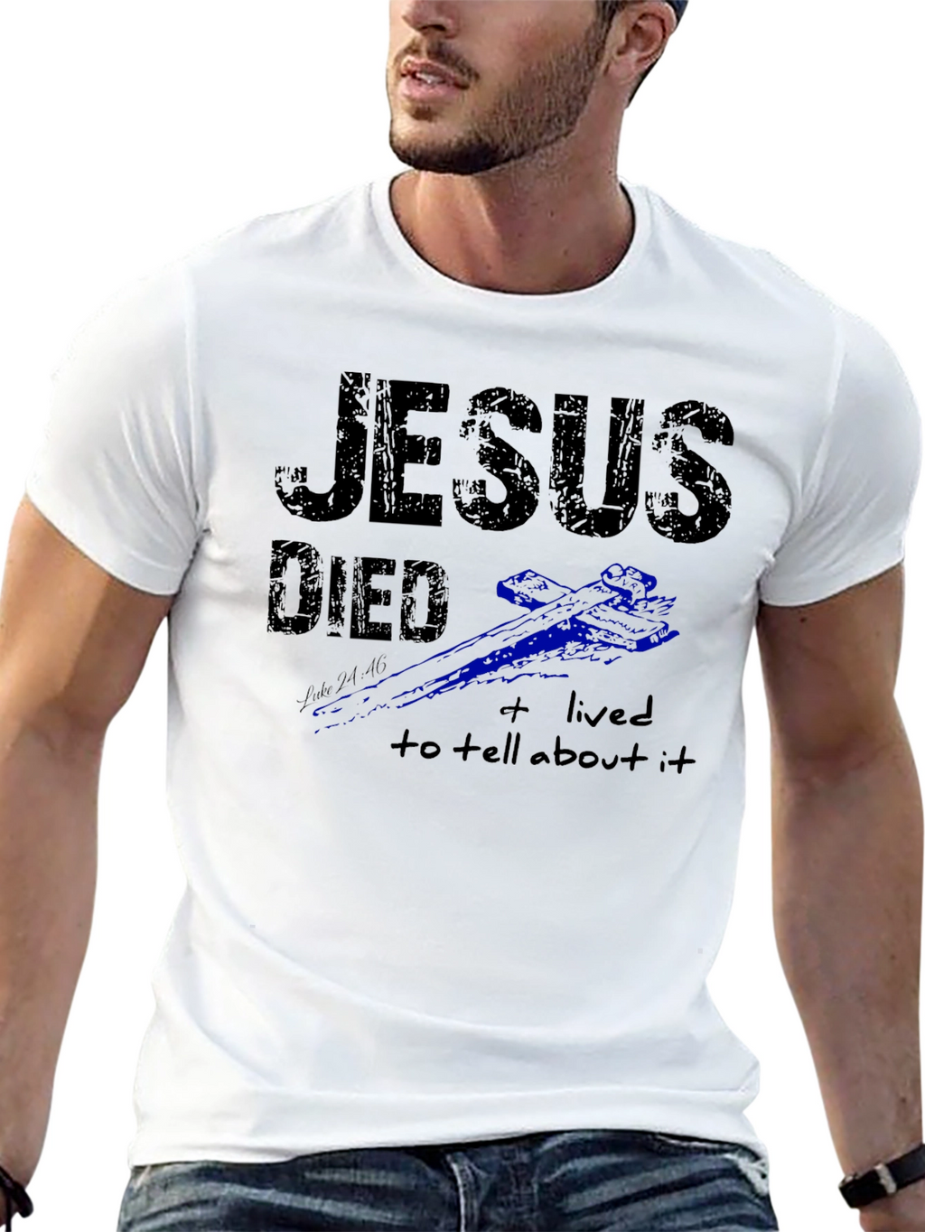 Jesus Died and Lived T-Shirt