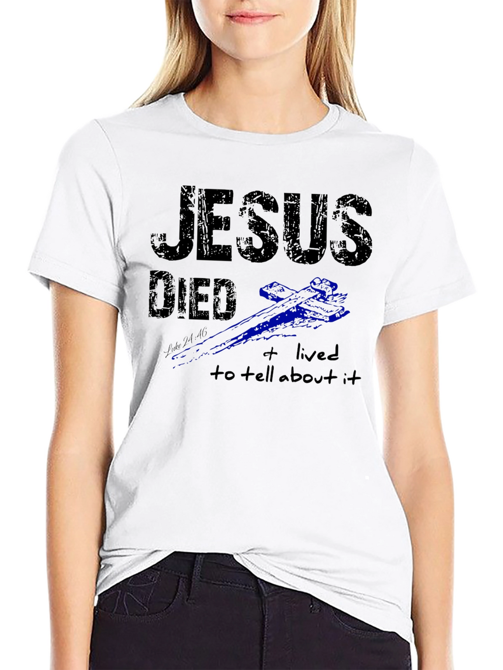 Jesus Died and Lived T-Shirt