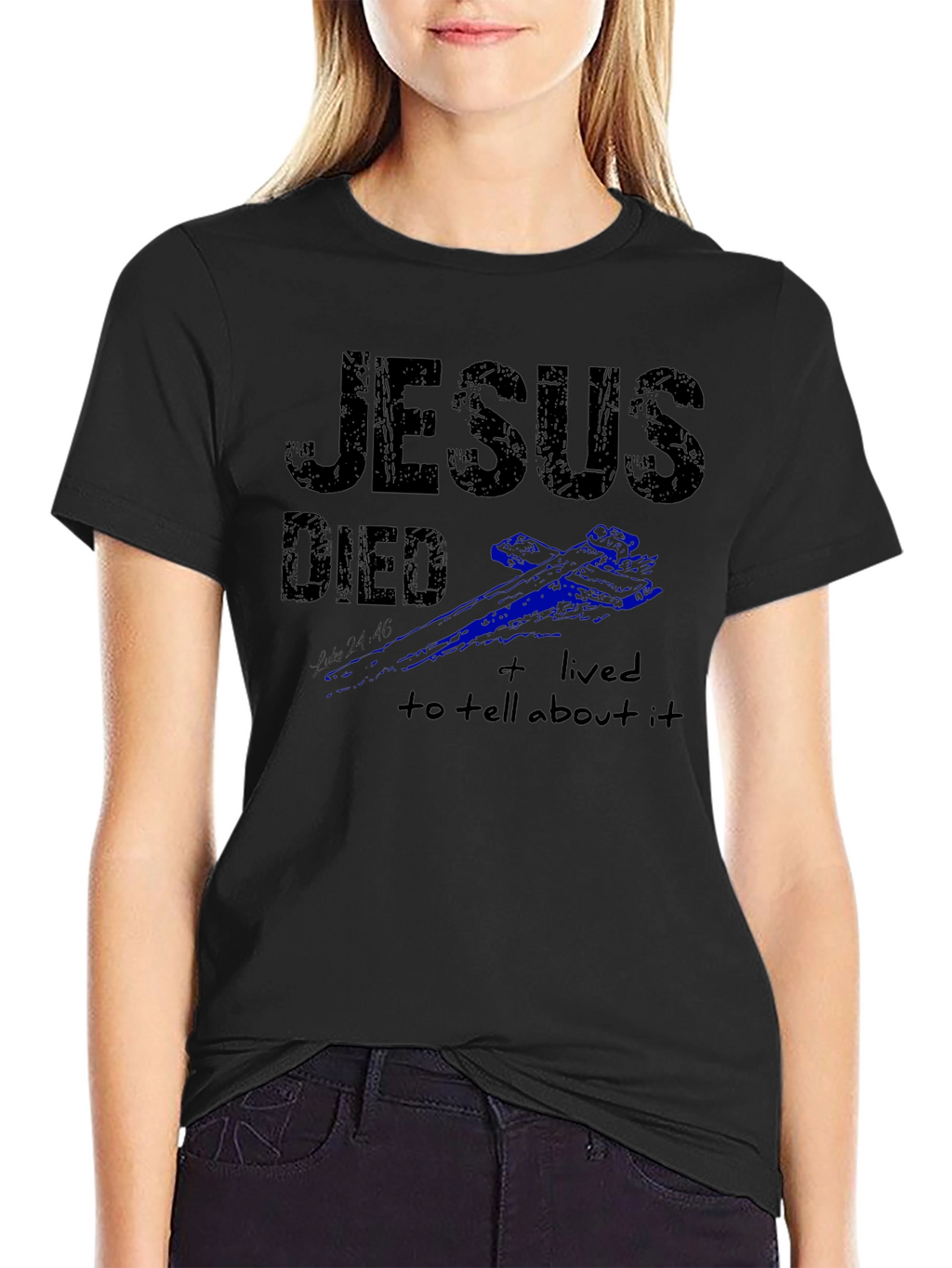 Jesus Died and Lived T-Shirt