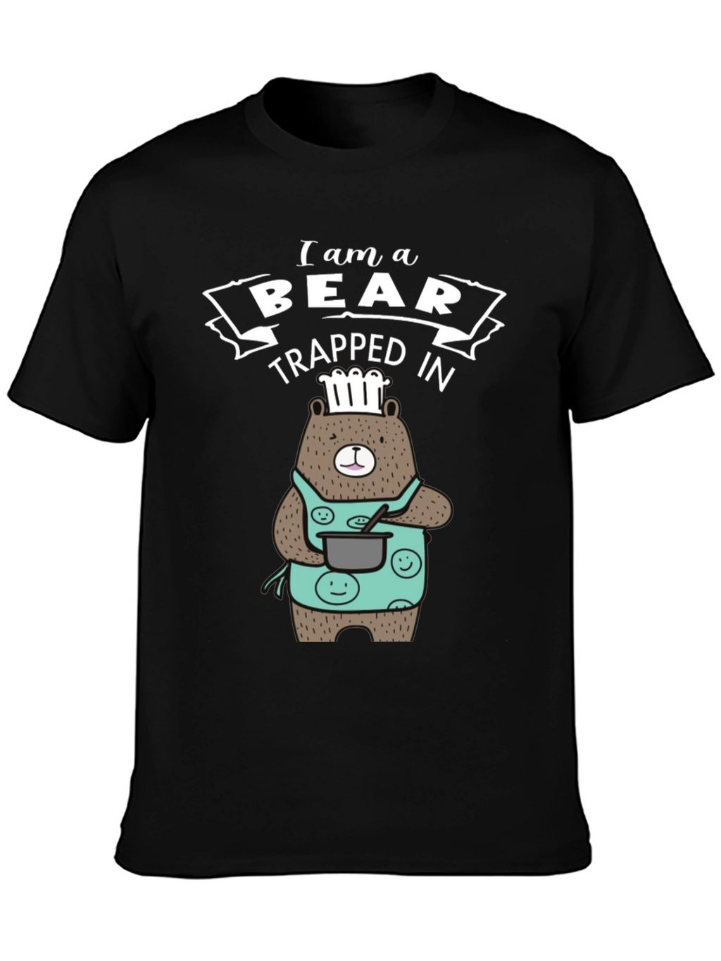 I am a Bear Trapped in T-Shirt