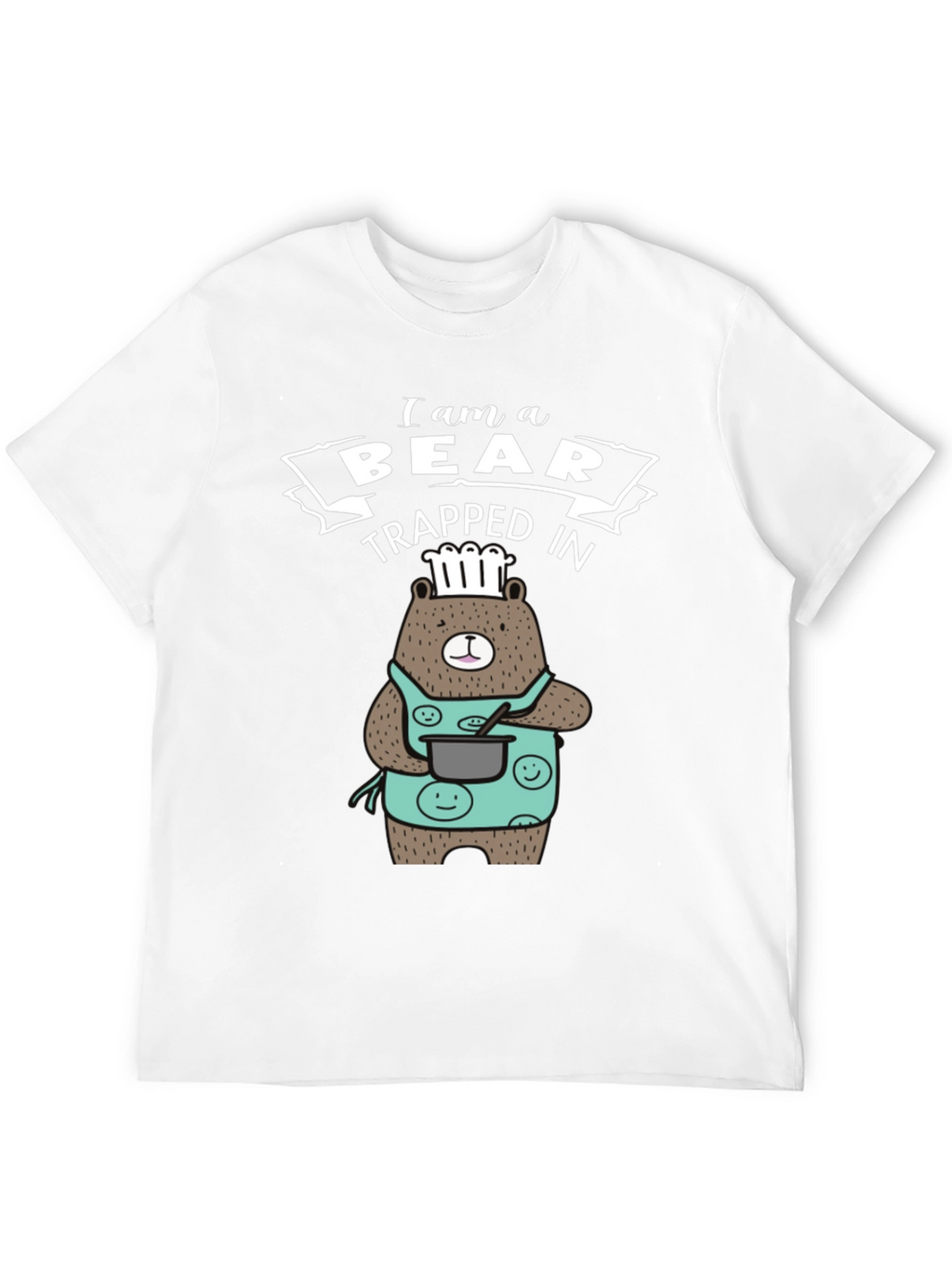 I am a Bear Trapped in T-Shirt