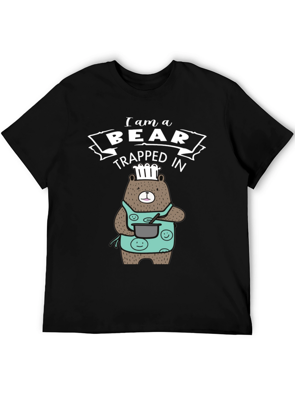 I am a Bear Trapped in T-Shirt