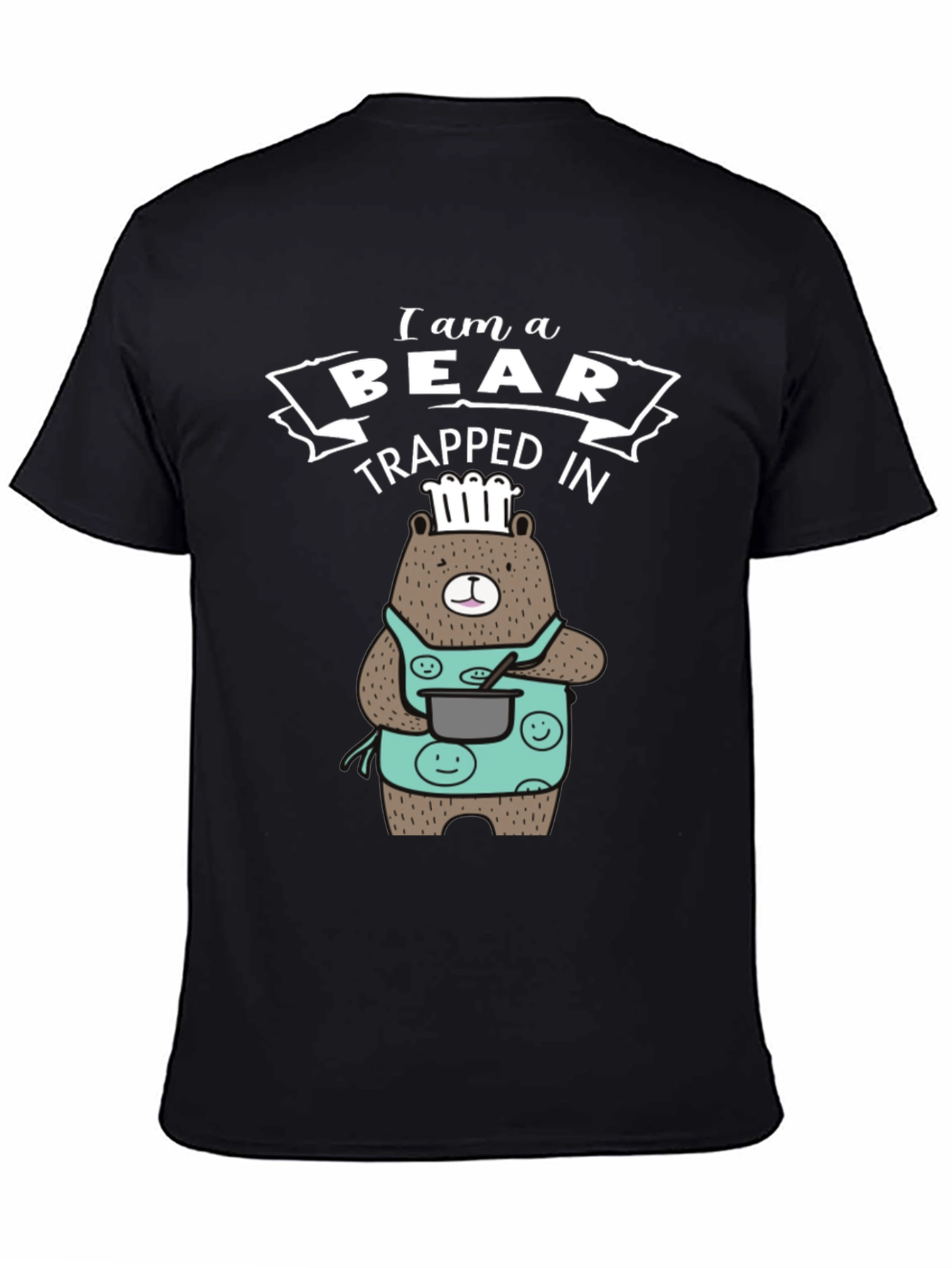 I am a Bear Trapped in T-Shirt