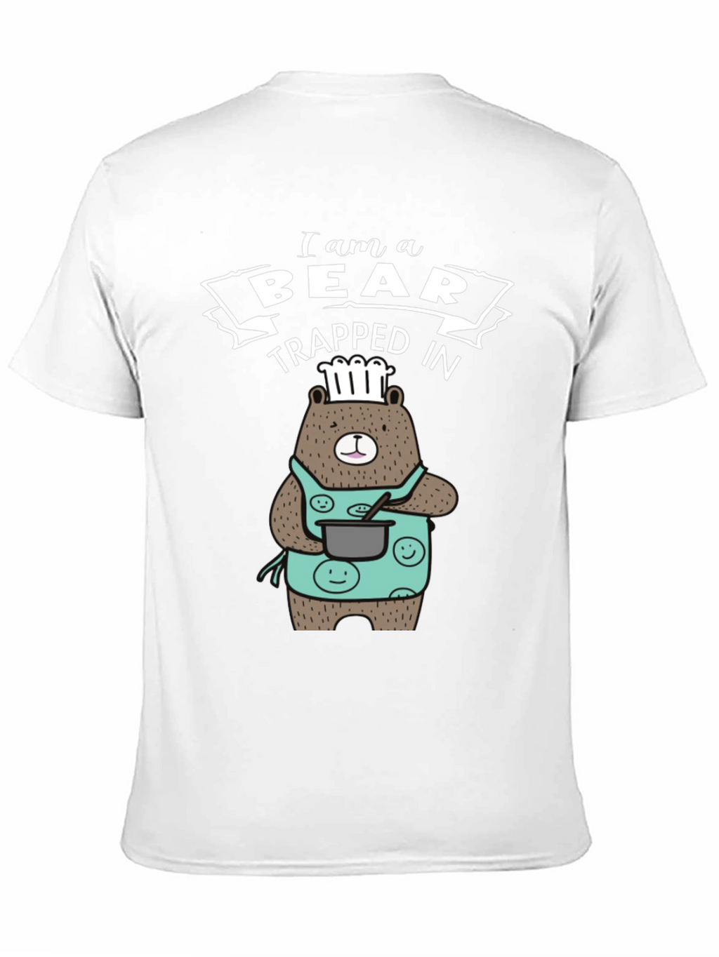 I am a Bear Trapped in T-Shirt