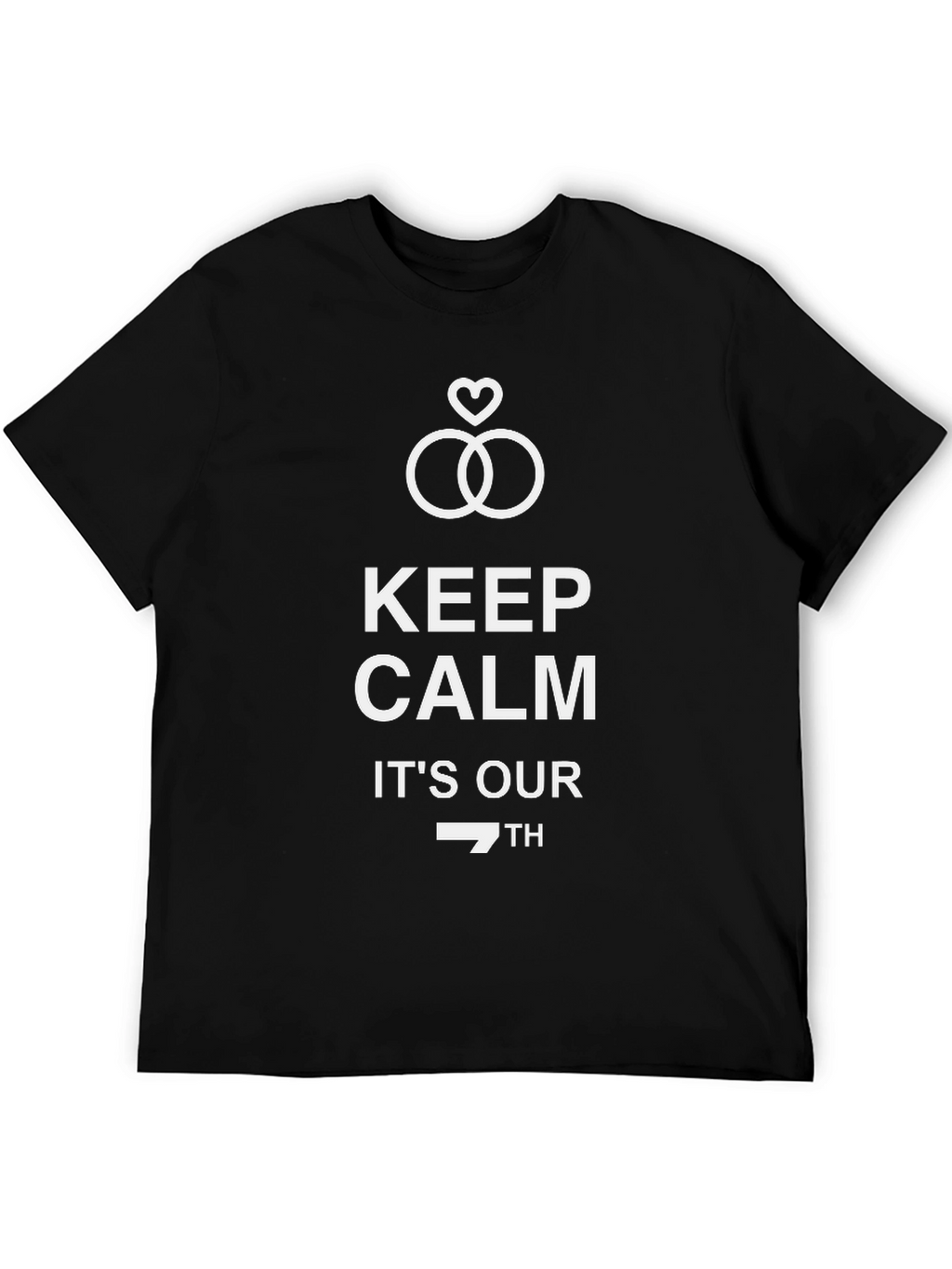 Keep Calm Its Our 7th T-Shirt