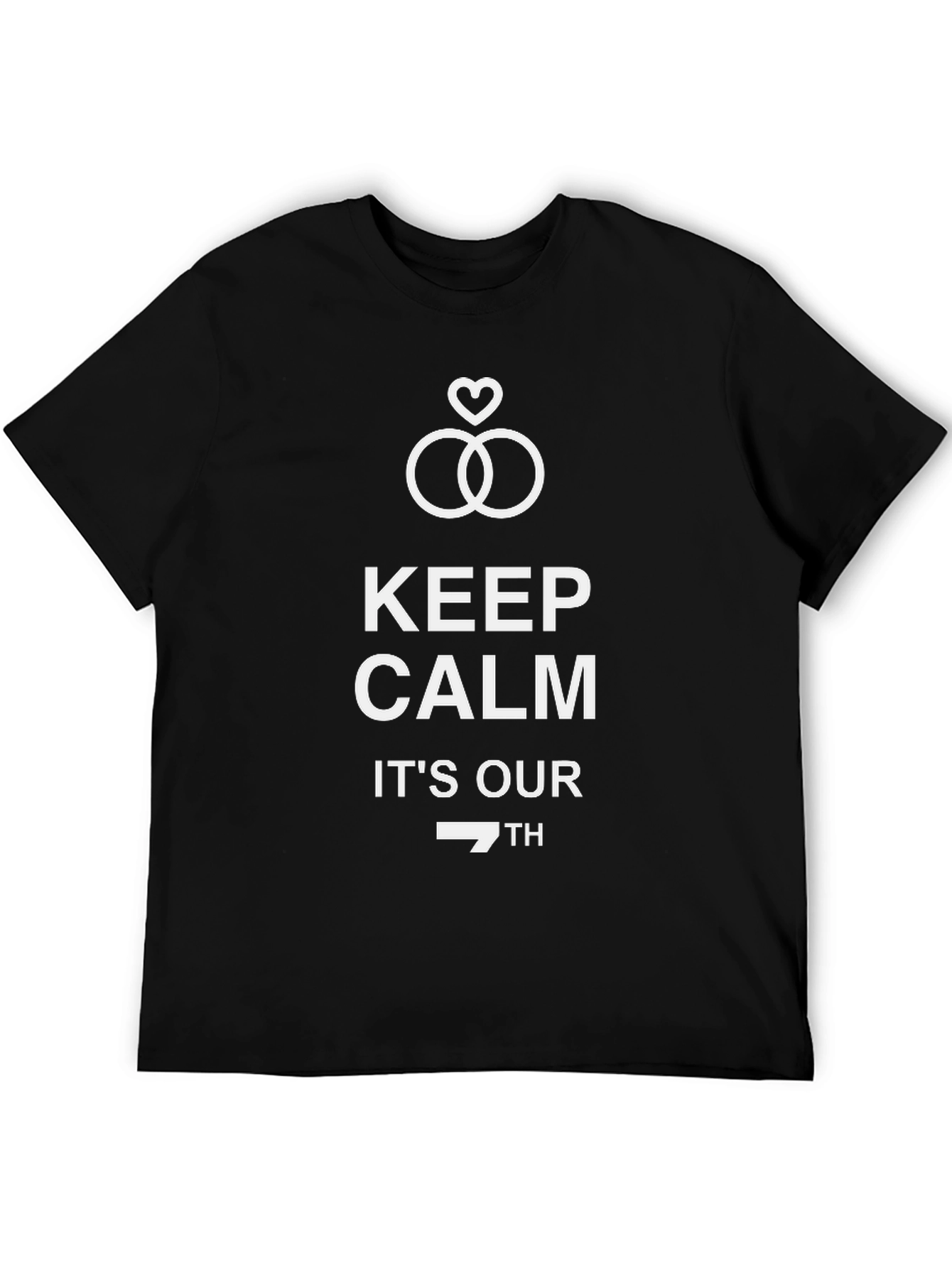 Keep Calm Its Our 7th T-Shirt