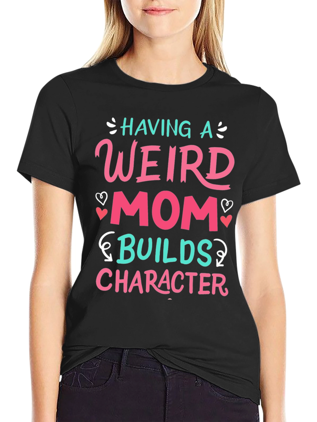 Having a Weird Mom T-Shirt